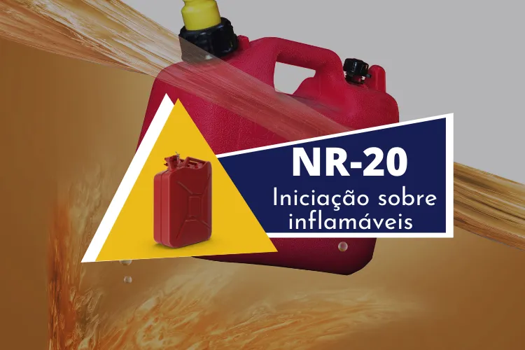 NR 20 – Inflamáveis e Combustíveis - INICIAÇÃO
